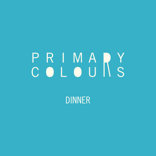 Primary Colours Dinner